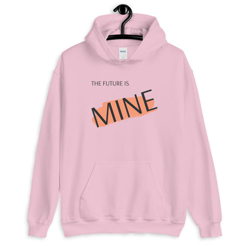 The Future is Mine Hoodie